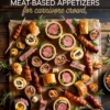 Ultimate Guide to 20+ Incredible Meat-Based Appetizers for Carnivore Crowd